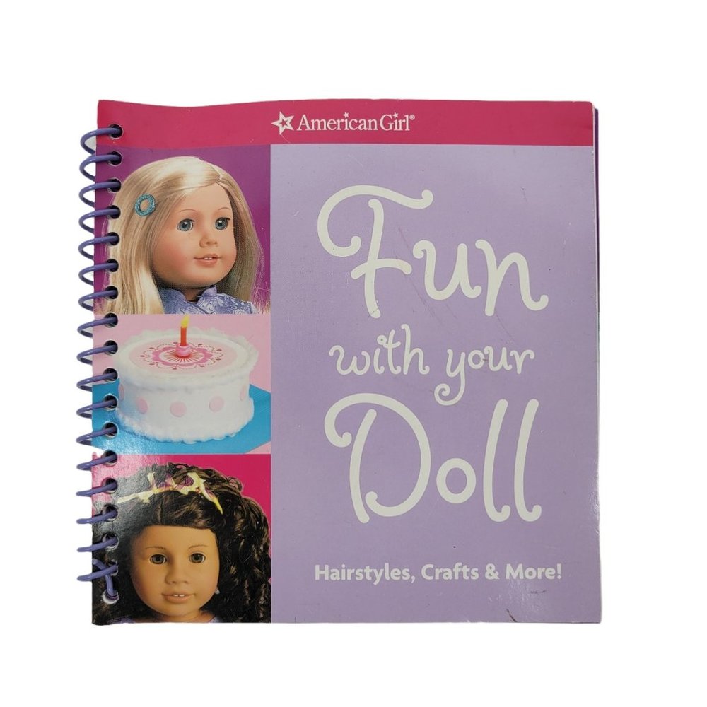 American Girl Fun With Your Doll Hairstyles Crafts And More Spiral Bound Book - Picture 1 of 12